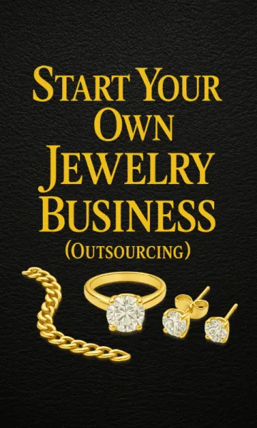 Start Your Own Jewelry Business With Real Gold & Diamonds (Outsourcing)